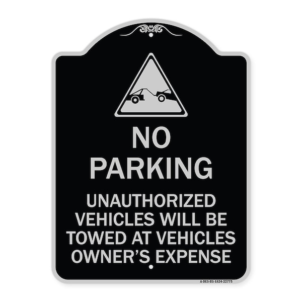 Unauthorized Vehicles Towed Owner Expense W/ Graphic Heavy-Gauge Alum, 18" L, 24" H, BS-1824-22775